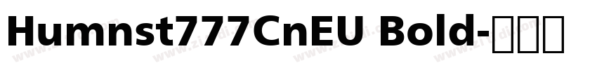 Humnst777CnEU Bold字体转换